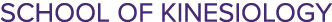 SCHOOL OF KINESIOLOGY