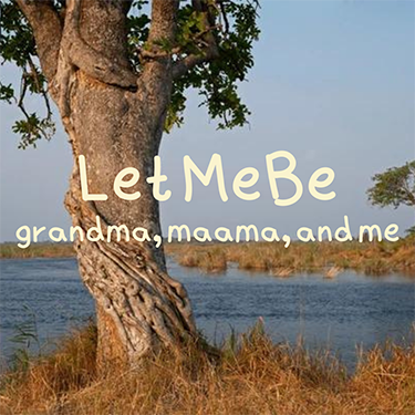 Let Me Be Let Me Be